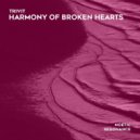 Trivit - Harmony of Broken Hearts (Original Mix)