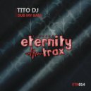 Tito DJ - Dub My Bass