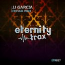 JJ GARCIA - Crystal Vibes (Original Mix)