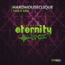 HardhouseClique - Take It Easy