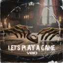 VOID - LET\'S PLAY A GAME (Original Mix)