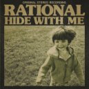RATIONAL - HIDE WITH ME (Original Mix)
