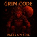 Grim Code - Mars On Fire (Original Mix)