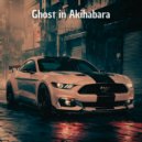 Mr. Zayn - Ghost In Akihabara ()