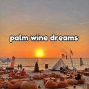 Rifki - Palm Wine Dream