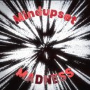 Mindupset - MADNESS ()