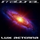 Irrational - Lux Aeterna ()