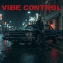 EXZ1$T & Trxn$ient - VIBE CONTROL ()
