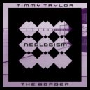Timmy Taylor - The Border (Original Mix)