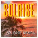 Solrise - No More Drama (Original Mix)