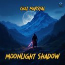 Chal Marsyal - Moonlight Shadow (Original Mix)