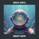 Dexx (ofc) - Right Now (Extended Mix)