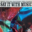 Magic Violins - Tell Me You Love Me ()
