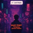 Dhat Part & Evania Yasisca - Last Reply (feat. Evania Yasisca) ()