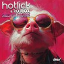 Hotlick & Roblox - Sweet But I\'m Savage (Original Mix)