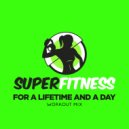 SuperFitness - For a Lifetime and a Day
