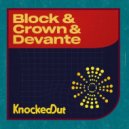 Block & Crown, Devante - Knocked Out (Bass Mix)