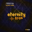 Tito DJ - Black Label