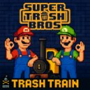 Super Trash Bros - Trash Train (Original Mix)