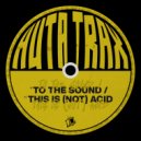 Jack Whitworth - This Is (Not) Acid