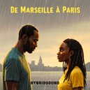 HybridSound - De Marseille à Paris ()