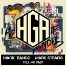 Mack Bango & Mark Stradis - Tell Me Baby ()