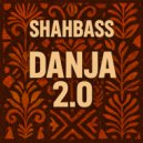 ShahBass - Danja 2.0 ()