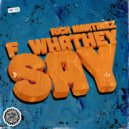 Rich Martinez - F WhaThey Say