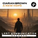 Ciaran Brown - A New Hope (Extended Mix)