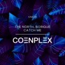 The North, BoriQue - Catch Me (Original Mix)