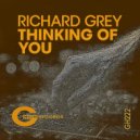 Richard Grey - Thinking Of You (Original Mix)