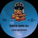 David King DJ - Love Me Down (Original Mix)