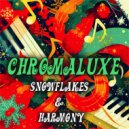 Chromaluxe - The Christmas Song (Chestnuts Roasting on an Open Fire) ()
