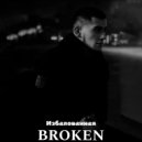 BROKEN - Избалованная ()