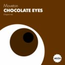 Moveton - Chocolate eyes (Original Mix)