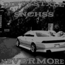 DIRTYSTXLE & SNCHSS - NEVERMORE ()
