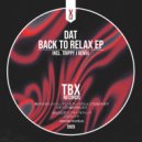 DAT (Italy) - Back To Relax (Trippy J Remix)