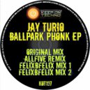 Jay Turio - Ballpark Phonk (FelixbFelix Mix 2)