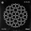 As You Are - Kick Dat (Original Mix)