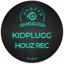 KIDPLUGG - Houz Rec (Original Mix)