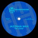 Jazzman Wax - In Love (Original Mix)