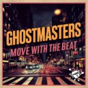 GhostMasters - Move With The Beat (Original Mix)