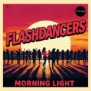 Flashdancers - Morning Light (Original Mix)