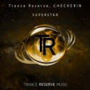 Trance Reserve, CHECHERIN - SuperStar