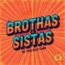 Brothas & Sistas - In The Rhythm (Original Mix)