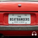 THE BEATBANGERS - What A Move (Original Mix)