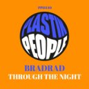 BradRad - Through the night (Original Mix)