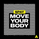 Spat - Move Your Body