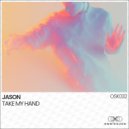 JASON - Take My Hand