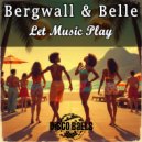 Bergwall & Belle - Let The Music Play (Extended Mix)